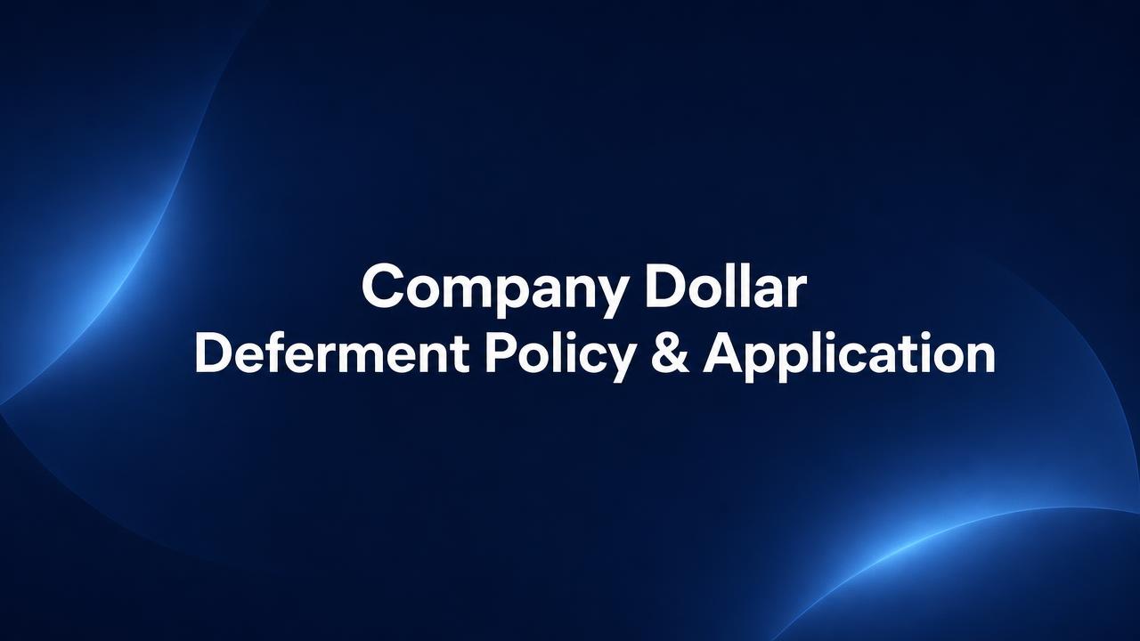 Company Dollar Deferment Policy & Application